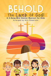 Behold the Lamb of God! Unison/Two-Part Singer's Edition cover